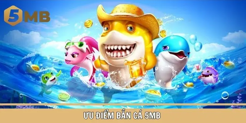 Đánh giá khách quan về sảnh bắn cá 5MB từ phía khách hàng